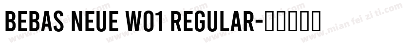 Bebas Neue W01 Regular字体转换